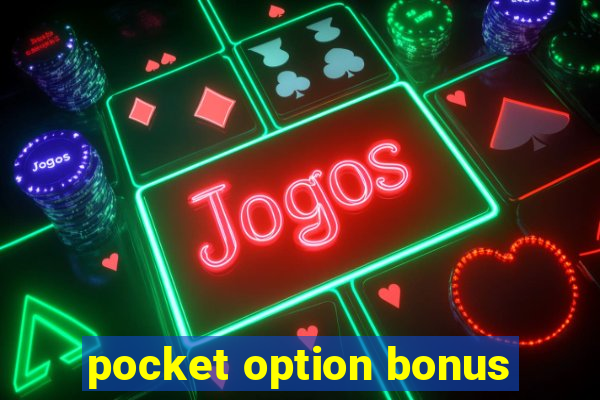 pocket option bonus